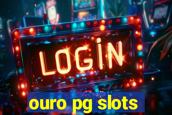 ouro pg slots