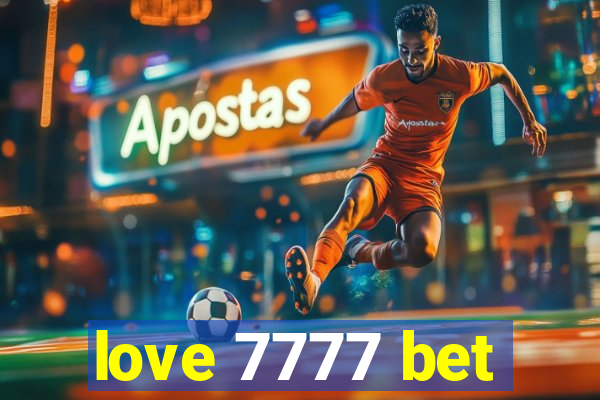 love 7777 bet