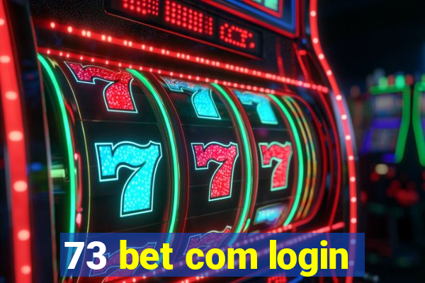 73 bet com login