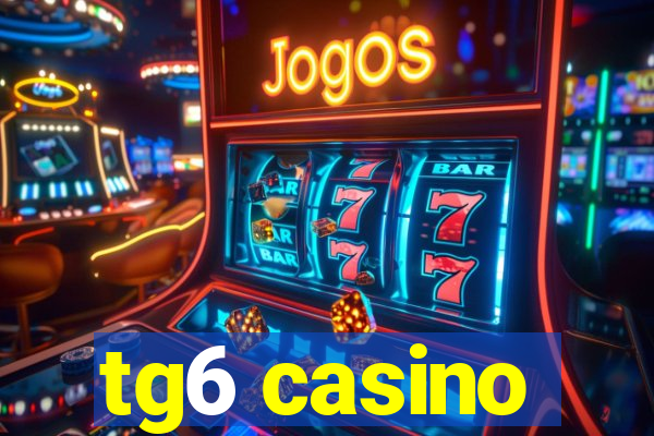 tg6 casino