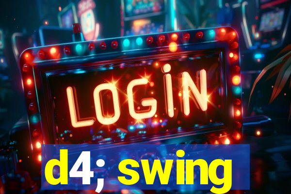 d4; swing