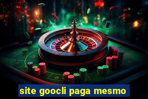 site goocli paga mesmo