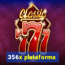 356x plataforma