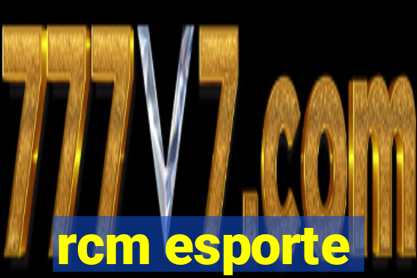 rcm esporte