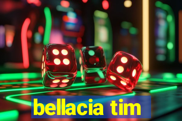 bellacia tim