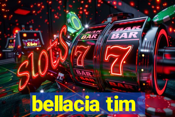 bellacia tim