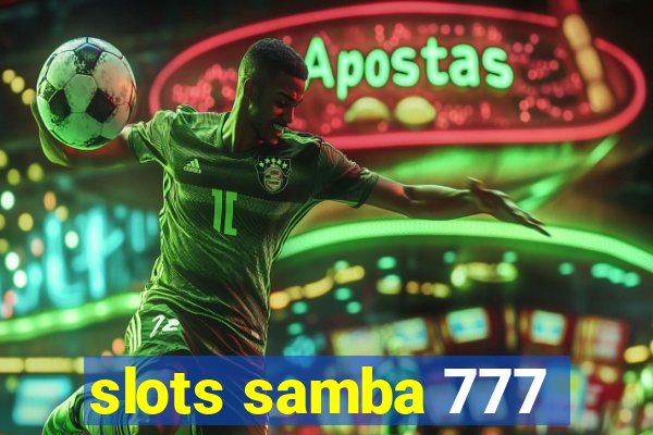 slots samba 777