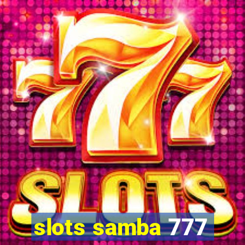 slots samba 777