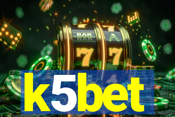 k5bet