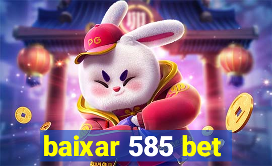 baixar 585 bet