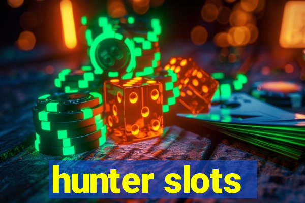 hunter slots