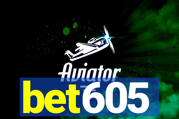 bet605