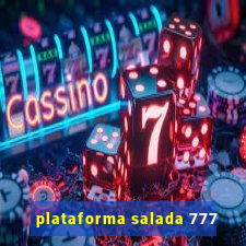 plataforma salada 777