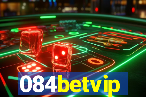 084betvip