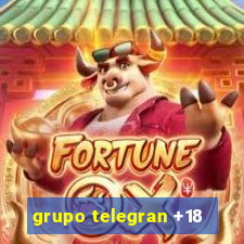 grupo telegran +18