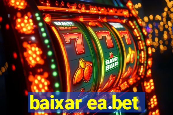 baixar ea.bet