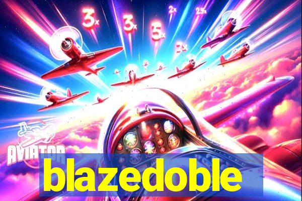 blazedoble