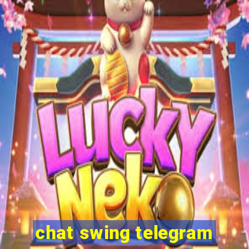 chat swing telegram