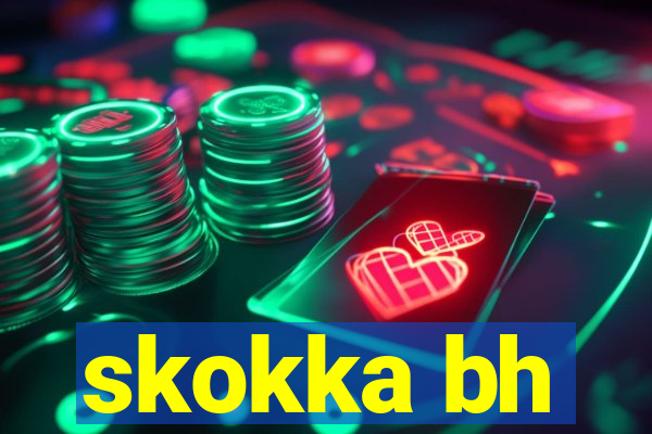 skokka bh