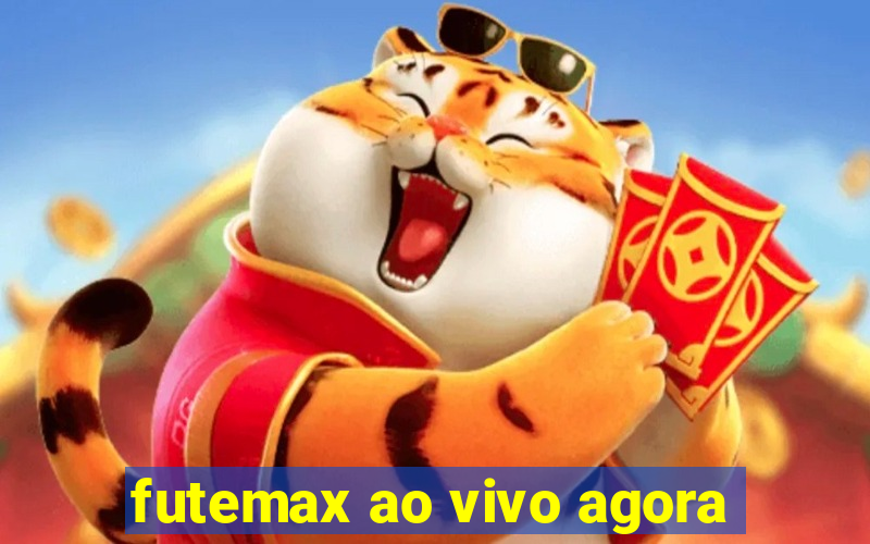 futemax ao vivo agora