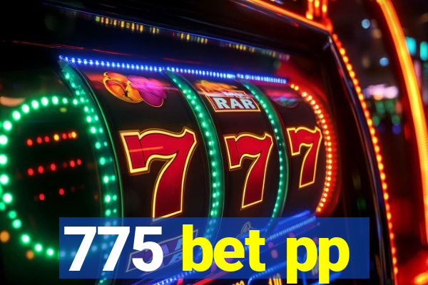 775 bet pp