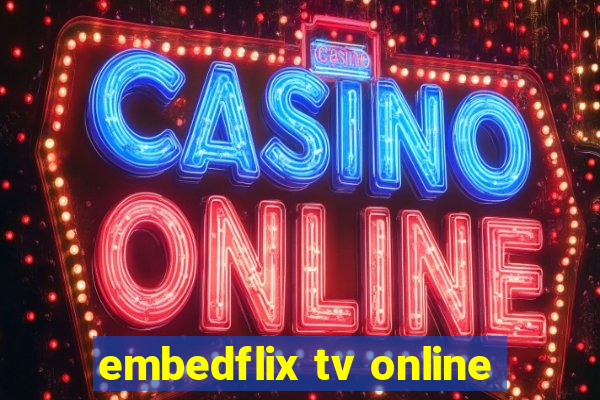 embedflix tv online