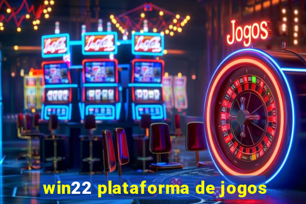 win22 plataforma de jogos