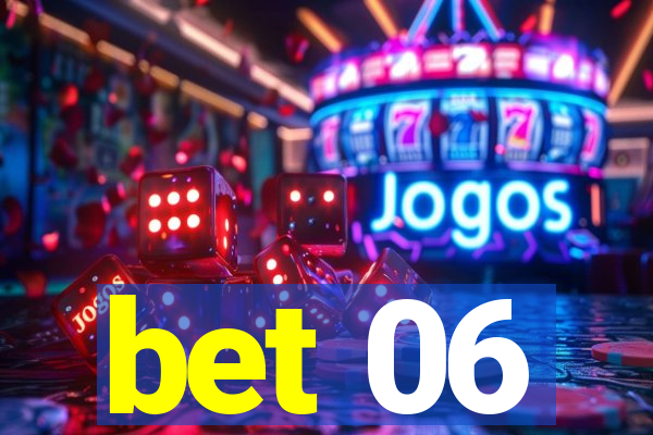 bet 06