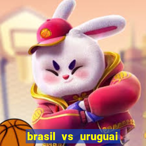 brasil vs uruguai ao vivo multicanais