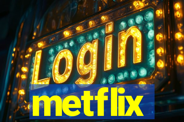 metflix