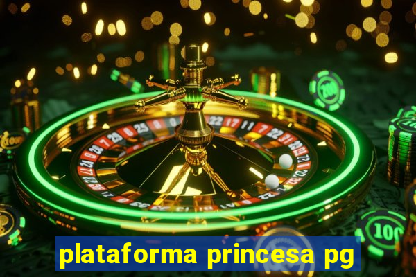 plataforma princesa pg