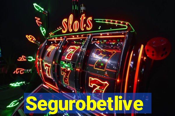 Segurobetlive