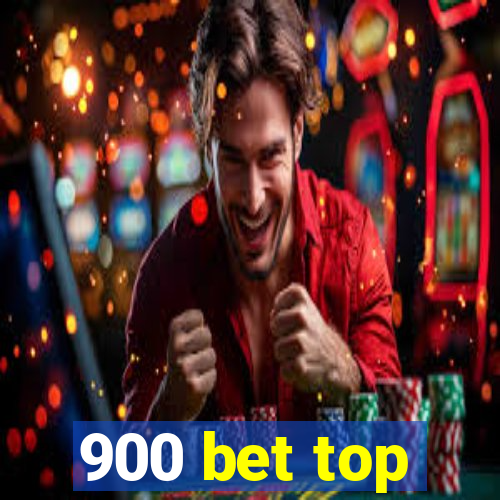 900 bet top