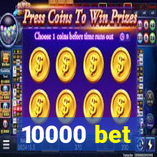 10000 bet