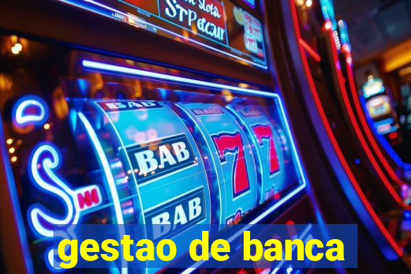 gestao de banca