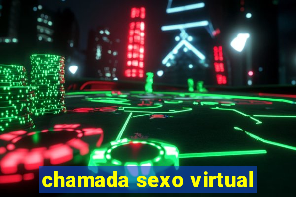 chamada sexo virtual