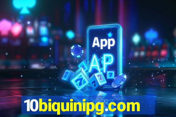 10biquinipg.com