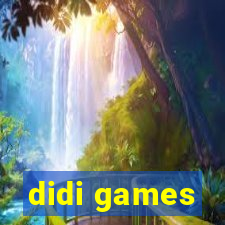 didi games