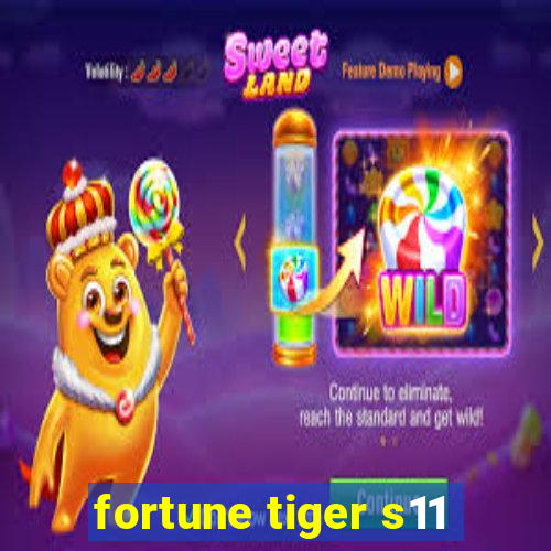 fortune tiger s11