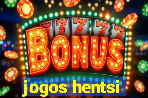 jogos hentsi