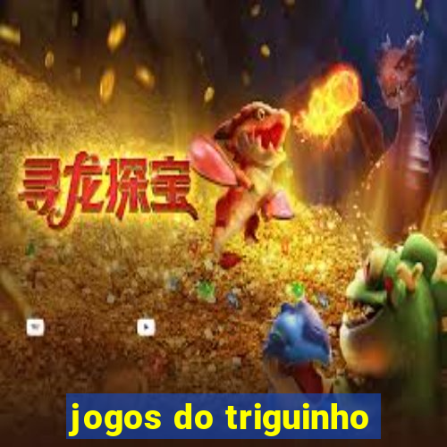 jogos do triguinho