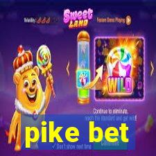 pike bet