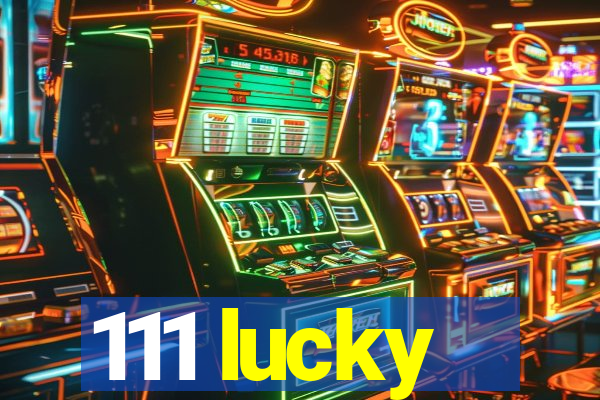 111 lucky