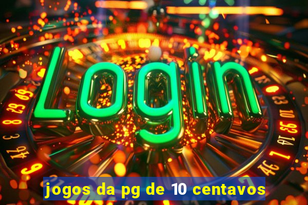 jogos da pg de 10 centavos