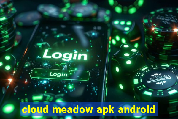 cloud meadow apk android