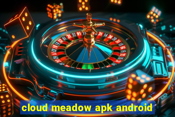 cloud meadow apk android