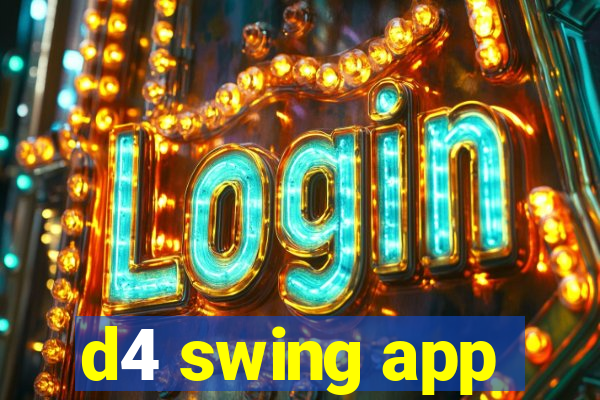 d4 swing app