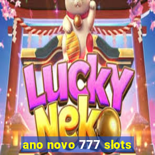 ano novo 777 slots