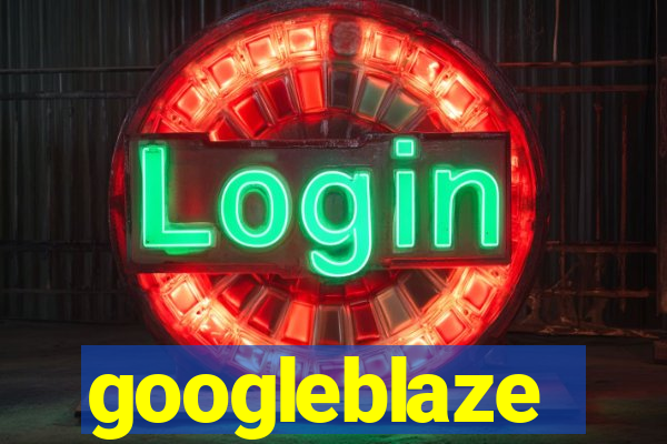 googleblaze