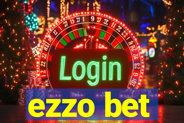 ezzo bet